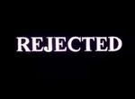 Rejected