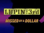 Lupin III : TVFilm 12 - $1 Money Wars